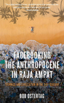 Facebooking the Anthropocene in Raja Ampat cover