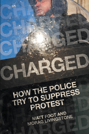 Charged: How the Police Try to Suppress Protest cover image.