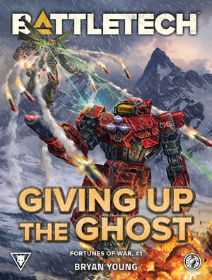 BattleTech: Giving Up the Ghost: ✷   ✷   ✷ cover image.