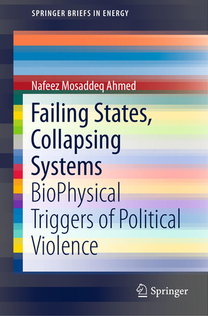 Failing States Collapsing Systems: Biophysical Triggers Of Political Violence cover image.