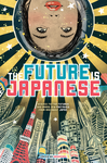 The Future Is Japanese cover
