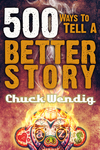 Cover of 500 Ways To Tell A Better Story