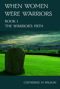 When Women Were Warriors Book I: The Warrior's Path cover