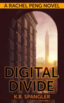 Digital Divide (Rachel Peng Book 1) cover