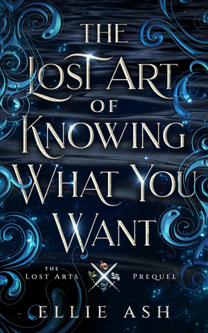 The Lost Art of Knowing What You Want cover image.