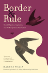 Border & Rule: Global Migration, Capitalism, and the Rise of Racist Nationalism cover