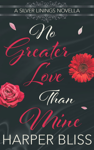 No Greater Love Than Mine: A Silver Linings Novella cover