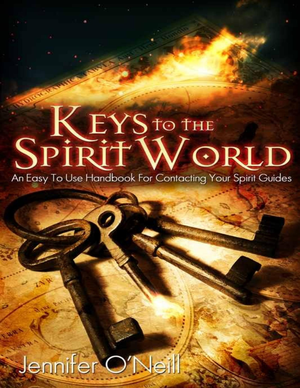 Keys To The Spirit World  An Easy To Use Handbook For Contacting Your Spirit Guides  Pdfdrive  cover image.