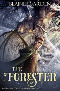 The Forester: Forester Triad Act One cover
