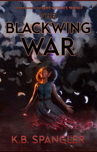 The Blackwing War (The Deep Witches Trilogy Book 1) cover