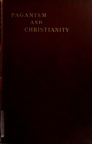 Paganism And Christianity   J A Farrer 1891 cover image.