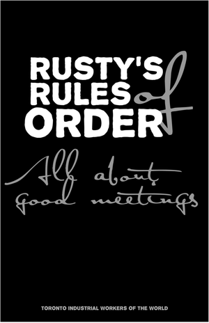 Toronto Iww Rustys Rules Of Order cover image.