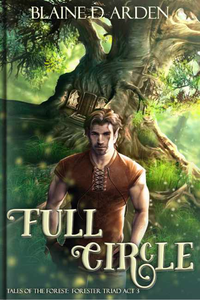 Full Circle: Forester Triad Act Three cover