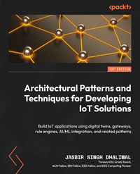Architectural Patterns and Techniques for Developing  IoT Solutions cover