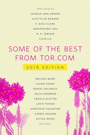 Some of the Best from Tor.com: 2016 cover image.