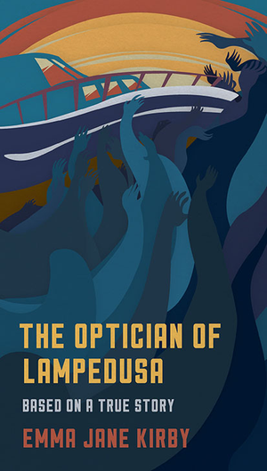 The Optician of Lampedusa: Based on a True Story cover image.