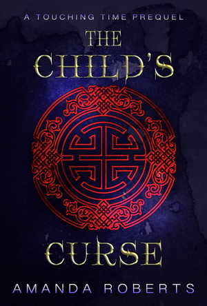 The Child’s Curse: A Touching Time Prequel Novella cover image.