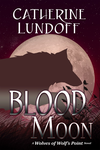 Cover of Blood Moon: A Wolves of Wolf’s Point Novel