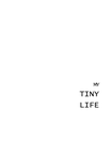 Cover of My Tiny Life: Crime And Passion In A Virtual World