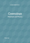 Cover of COSMOLOGY, PHILOSOPHY AND PHYSICS: ALEXIS KARPOUZOS