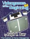 Videogames: In The Beginning cover