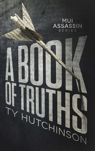 A Book of Truths: Mui Thriller - Book One cover