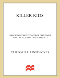 Killer Kids  Shocking True Stories Of Children Who Murdered Their Parents   Pdf Room cover