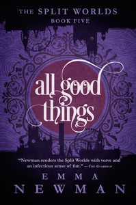 All Good Things (The Split Worlds - Book Five) cover