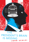 Cover of The President's Brain is Missing