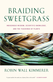 Braiding Sweetgrass by Robin Kimmerer