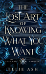 Cover of The Lost Art of Knowing What You Want