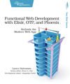 Cover of Functional Web Development with Elixir, OTP, and Phoenix