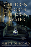 Cover of Children of Thorns, Children of Water: A Dominion of the Fallen Story