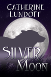 Cover of Silver Moon: A Wolves of Wolf’s Point Novel
