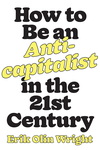 Cover of How to Be an Anticapitalist in the Twenty-First Century