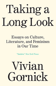 Taking a Long Look: Essays on Culture, Literature, and Feminism in Our Time cover