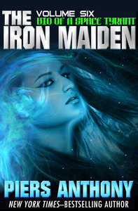 The Iron Maiden: Volume 6 Bio of a Space Tyrant cover