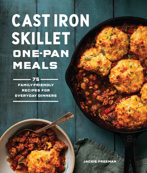 Cast Iron Skillet One-Pan Meals cover image.
