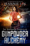 Gunpowder Alchemy: An Opium War steampunk adventure cover