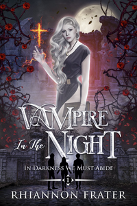 Vampire in the Night: In Darkness We Must Abide, #1 cover