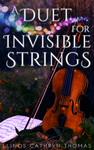Cover of A Duet for Invisible Strings