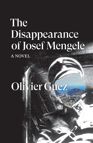 The Disappearance of Josef Mengele cover image.