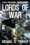 Lords of War (Star Crusades: Mercenaries, Book 1) cover