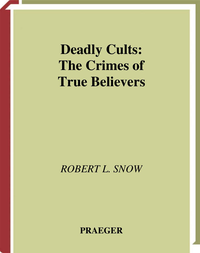 The Crimes Of Deadly Cults cover