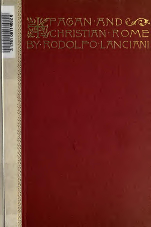 Pagan And Christian Rome   R A Lanciani 1892 cover image.