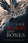 Your Blood and Bones cover