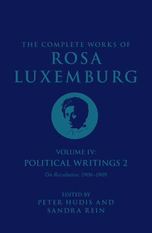 The Complete Works of Rosa Luxemburg cover image.