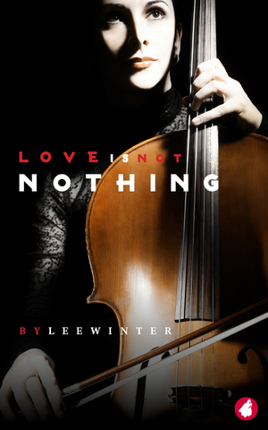 Love Is Not Nothing cover image.