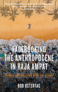 Facebooking the Anthropocene in Raja Ampat cover