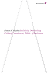 Cover of Infinitely Demanding: Ethics of Commitment, Politics of Resistance